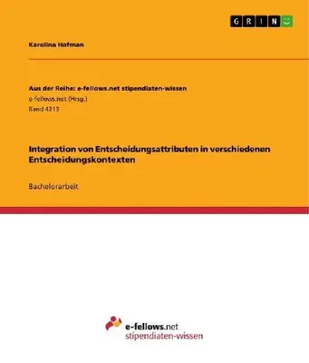 Produktbild von Integration von Entscheidungsattributen in verschiedenen Entscheidungskontexten