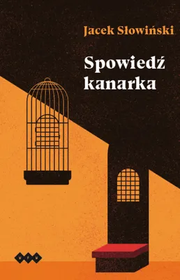 Obrázek produktu pro Spowiedź kanarka - Jacek Słowiński (Buch auf Polnisch)