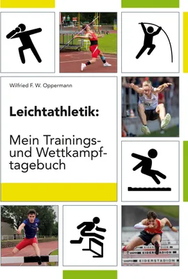 Produktbild von Leichtathletik: Mein Trainings- und Wettkampftagebuch