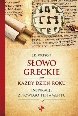Image de ISBN Słowo greckie na każdy dzień roku, Religia, Polski, Broszurowa okładka, 400 stron(y)