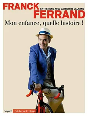 Image de Mon enfance, quelle histoire !