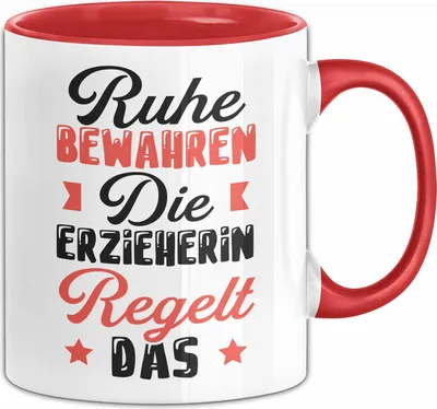 Produktbild von Erzieherin Tasse Geschenk Ruhe Bewahren Die Erzieherin Regelt Das Beste Erzieherin Geschenkidee Kaffee-Becher (Rot)