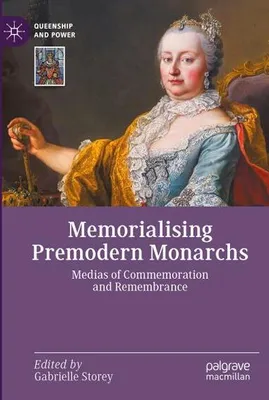 Obrázok produktu pre Memorialising Premodern Monarchs