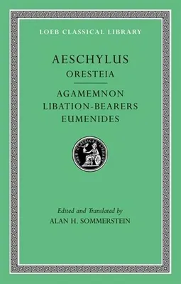 Immagine prodotto di Oresteia: Agamemnon. Libation-Bearers. Eumenides