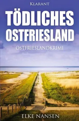 Produktbild von Tödliches Ostfriesland. Ostfrieslandkrimi