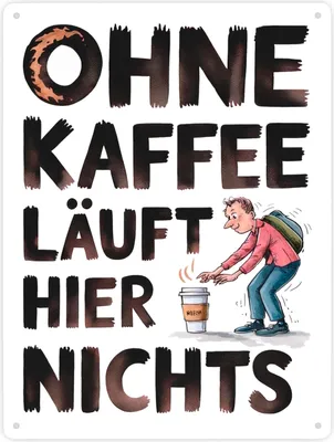 Produktbild von Ohne Kaffee läuft hier nichts Metallschild XXL in 28x38 cm