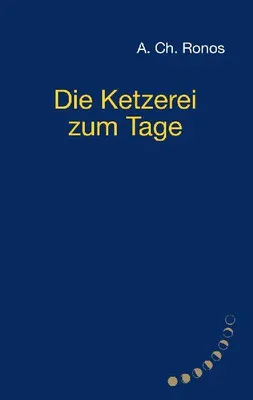 Produktbild von Die Ketzerei zum Tage