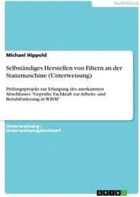 Produktbild von Selbständiges Herstellen von Filtern an der Stanzmaschine (Unterweisung)