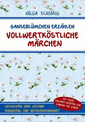 Immagine prodotto di Gänseblümchen erzählen vollwertköstliche Märchen 1
