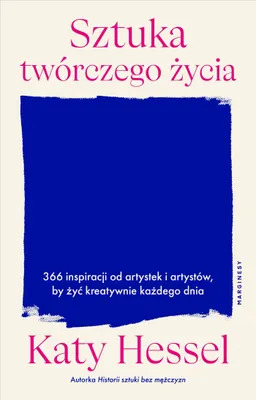 Produktbild von Sztuka twórczego życia. 366 inspiracji... - Katy Hessel