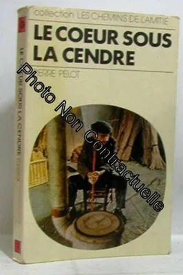 Image de Le Coeur Sous La Cendre