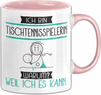 Produktbild von Tischtennisspielerin Tasse Geschenk Ich Bin Tischtennisspielerin Warum Weil Ich Es Kann Geschenkidee Geburtstag (Rosa)