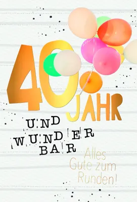 Produktbild von 40. Geburtstag - Karte mit Umschlag - bunte Luftballons