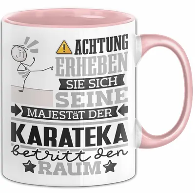 Produktbild von Karateka Geschenk Tasse Lustiger Spruch Erheben Sie Sich Der Karateka Betritt den Raum (Rosa)