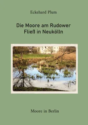 Produktbild von Die Moore am Rudower Fließ in Neukölln
