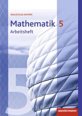 Obrázok produktu pre Mathematik 5. Arbeitsheft mit Lösungen. Realschulen. Bayern