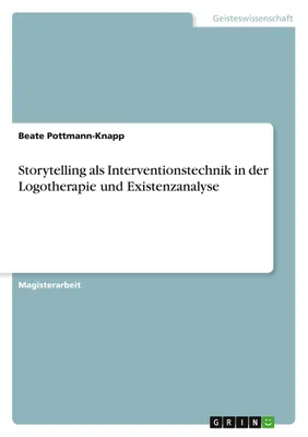 Produktbild von Storytelling als Interventionstechnik in der Logotherapie und Existenzanalyse
