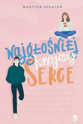 Image de Najglosniej krzyczy serce (wyd.2)