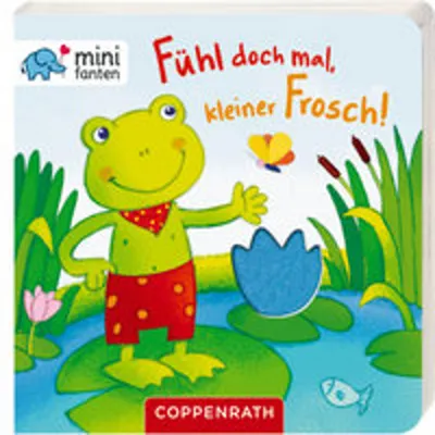 Produktbild von minifanten 15: Fühl doch mal, kleiner Frosch!