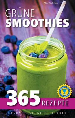 Produktbild von Grüne Smoothies: 365 Rezepte - gesund, schnell, lecker