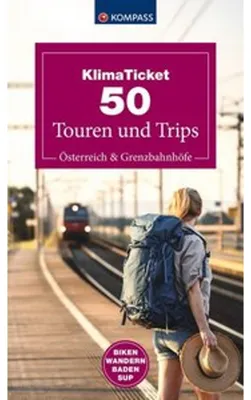 Immagine prodotto di Klimaticket 50 Touren und Trips, Österreich und Grenzbahnhöfe