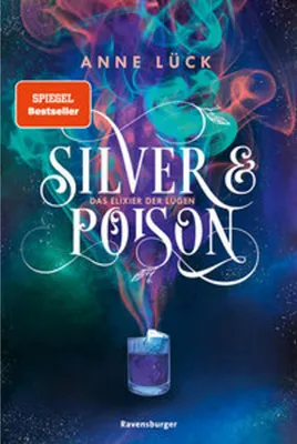 Produktbild von Silver & Poison, Band 1: Das Elixier der Lügen