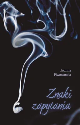 Immagine prodotto di Znaki zapytania - Joanna Piwowarska (Buch auf Polnisch)