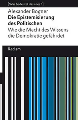 Obrázek produktu pro Die Epistemisierung des Politischen. Wie die Macht des Wissens die Demokratie gefährdet