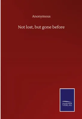 Produktbild von Not lost, but gone before