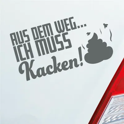 Produktbild von Auto Aufkleber Aus dem Weg... Ich muss Kacken! Shit 19,5x10 cm Grau Sticker Heckscheibenaufkleber