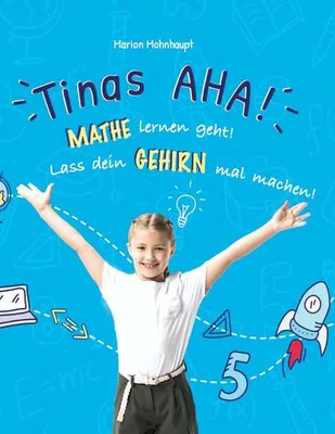 Produktbild von Tinas AHA! Eine Geschichte für Schüler über erfolgreiches Lernen.