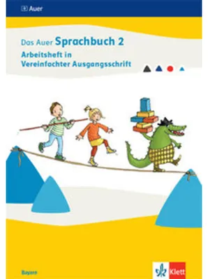 Image de Das Auer Sprachbuch 2. Arbeitsheft in Vereinfachter Ausgangsschrift Klasse 2. Ausgabe Bayern