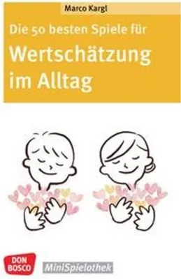 Immagine prodotto di Die 50 besten Spiele für Wertschätzung im Alltag