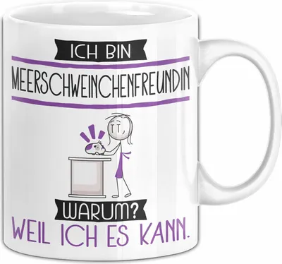 Produktbild von Meerschweinchenfreundin Tasse Geschenk Ich Bin Meerschweinchenfreundin Warum Weil Ich Es Kann Geschenkidee Geburtstag (Weiß)