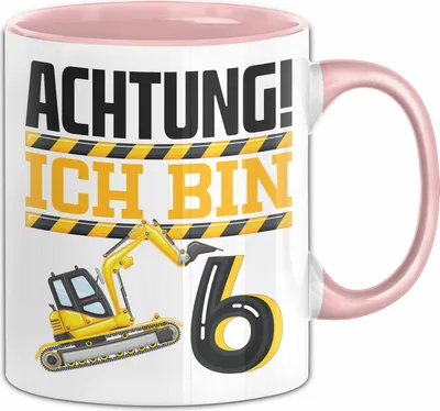 Produktbild von 6. Geburtstag Geschenk Tasse Becher Jungs Baustelle Geburtstagsgeschenk Achtung Ich Bin 6 (Rosa)