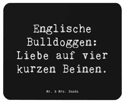 Produktbild von Mr. & Mrs. Panda Mauspad Spruch Englische Bulldogge Liebe - Schwarz - Geschenk, treue Begleiter, laptop mousepad, Mouse Pad, pc, liebevolle Hund, Hunderassen, Pflege
