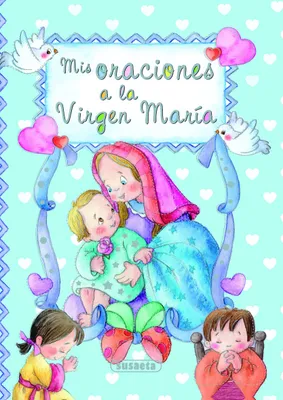 Produktbild von SUSAETA Mis oraciones a la Virgen María (Pequeños cristianos)