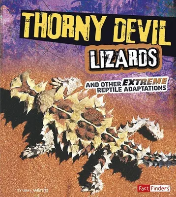 Produktbild von Thorny Devil Lizards and Other Extreme Reptile Adaptations