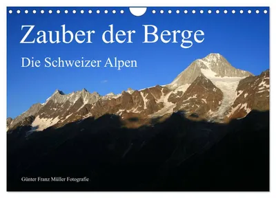 Produktbild von Zauber der Berge. Die Schweizer Alpen (Wandkalender 2027 DIN A4 quer), CALVENDO Monatskalender