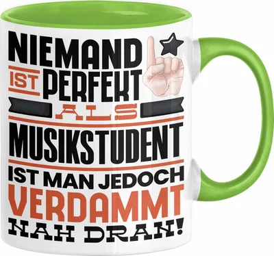 Produktbild von Musikstudent Geschenk Tasse Lustige Geschenkidee für Musikstudent Geburtstag Kaffee-Becher Niemand Ist Perfekt Aber Als Musikstudent Ist Man Nah Dran (Grün)