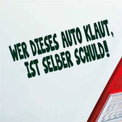 Produktbild von Auto Aufkleber Wer Dieses Auto Klaut Ist Selber Schuld! Tuning 17x6 cm Dunkelgrün Sticker Heckscheibenaufkleber