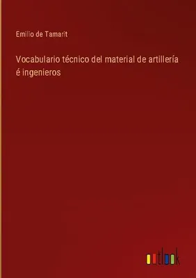 Produktbild von Vocabulario técnico del material de artillería é ingenieros