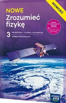 Image de NOWE Zrozumieć fizykę 3. Liceum i technikum. Podręcznik. Zakres rozszerzony. Nowość 2026