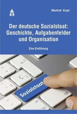 Obrázok produktu pre Der deutsche Sozialstaat: Geschichte, Aufgabenfelder und Organisation