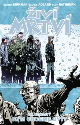 Produktbild von Živí mrtví 15 - Kým chceme být? (Kirkman Robert)