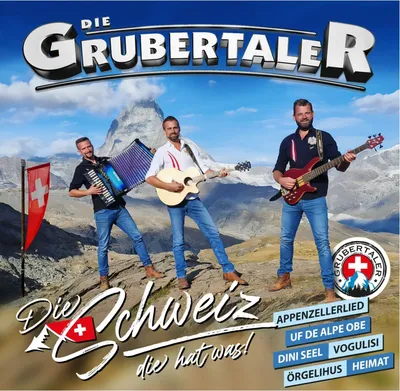 Produktbild von Die Grubertaler: Die Schweiz, die hat was! CD