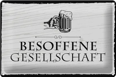 Produktbild von Blechschild Stammtisch hier sitzen nur die besoffene Gesellschaft, 30x20 cm, Blechschilder Spruch Gruppe Gäste