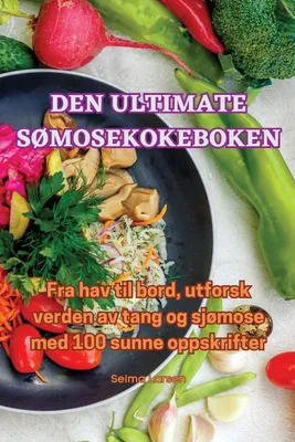 Produktbild von Den Ultimate Sømosekokeboken