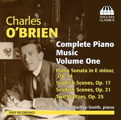 Obrázok produktu pre Charles O'Brien (1882-1968): Klavierwerke Vol.1
