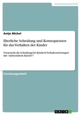 Immagine prodotto di Elterliche Scheidung und Konsequenzen für das Verhalten der Kinder